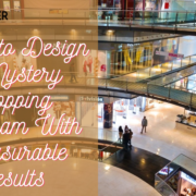 Ways to Design a Mystery Shopping Program With Measurable Results