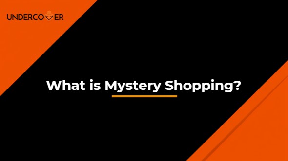 Undercover retail mystery shopping