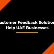 Customer Feedback Solutions Help UAE Businesses
