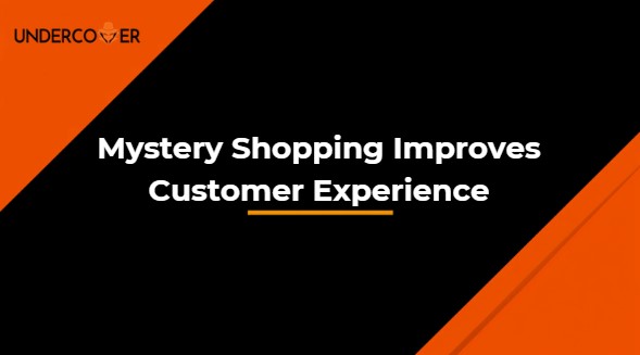 Undercover retail mystery shopping